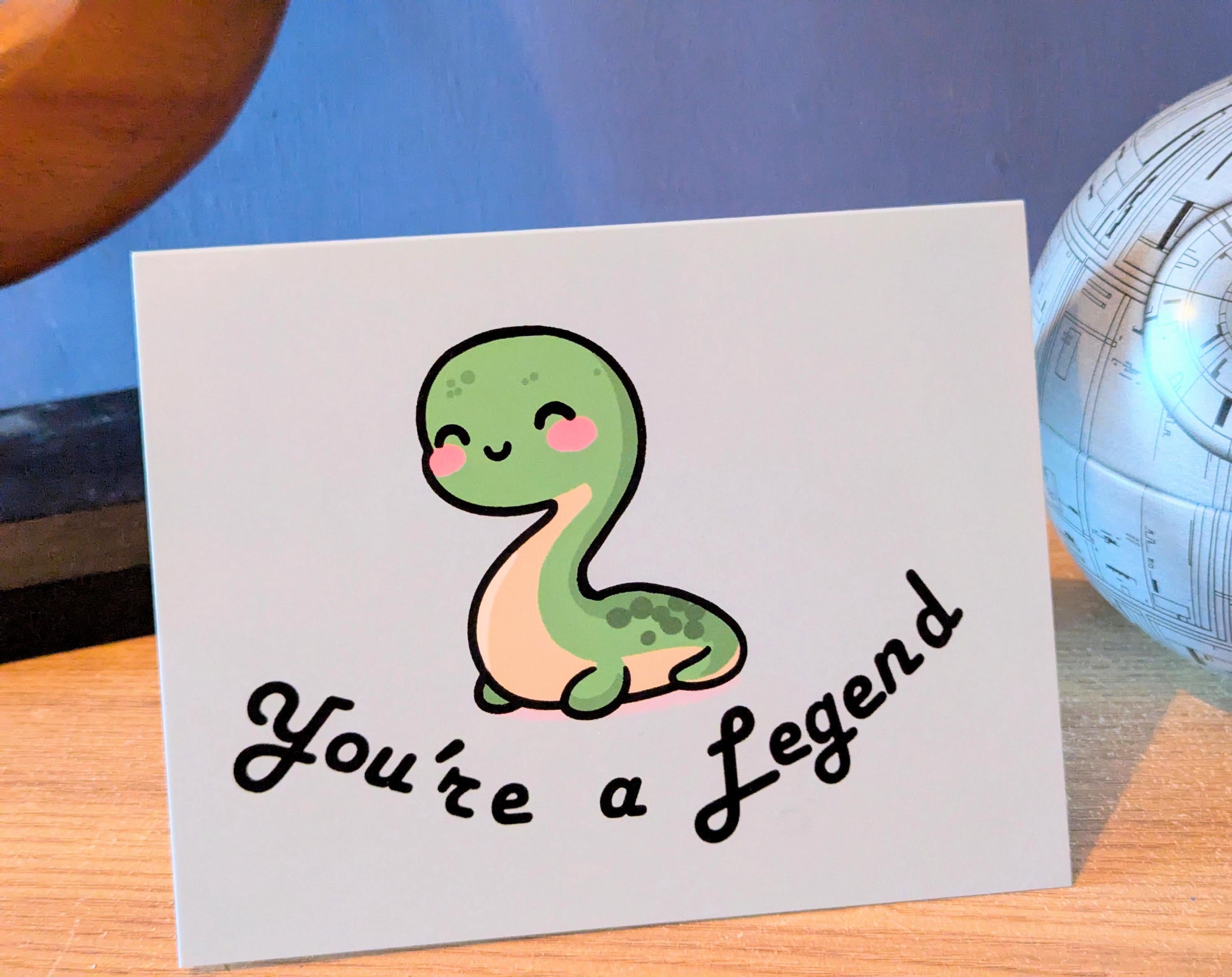 Nessie (Lochness Monster) Cute Cryptid Valentines, Birthday, Greetings Cards, Nerdy, Your'e a Legend, Folding Card Blank inside.